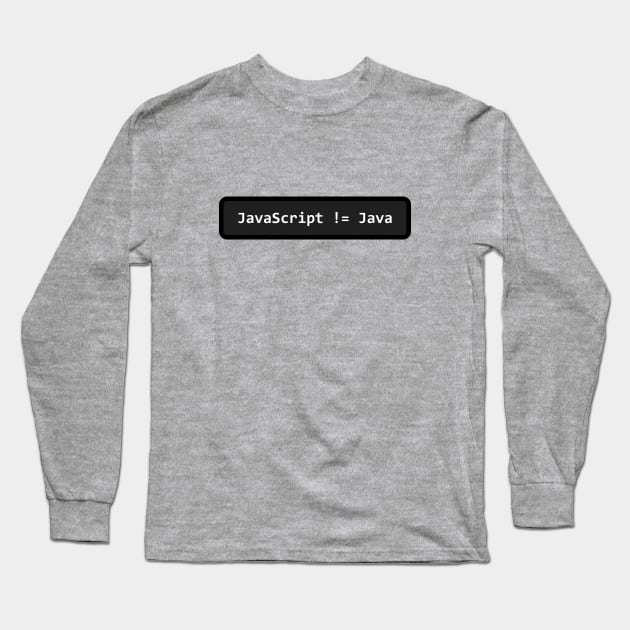 JavaScript != Java Long Sleeve T-Shirt by nostrobe